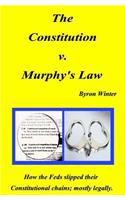 Constitution v. Murphy's Law