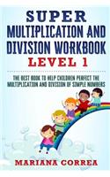 SUPER MULTIPLICATION And DIVISION WORKBOOK