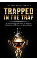 Trapped In The Trap