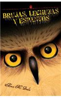 Brujas, Lechuzas Y Espantos/Witches, Owls And Spooks