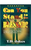 Can You Stand to Be Blessed?
