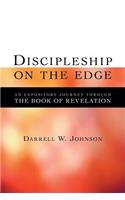 Discipleship on the Edge: An Expository Journey Through The Book Of Revelation