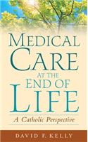 Medical Care at the End of Life