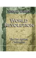 World Revolution The Plot Against Civilization (1921): (English)