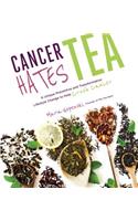 Cancer Hates Tea