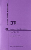 Code of Federal Regulations Title 24, Housing and Urban Development, Parts 700-1699, 2014