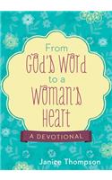 From God's Word to a Woman's Heart: A Devotional