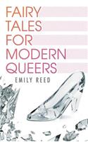 Fairy Tales for Modern Queers