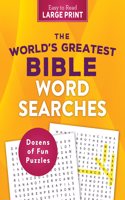 World's Greatest Bible Word Searches Large Print: Dozens of Fun Puzzles