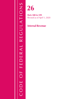 Code of Federal Regulations, Title 26 Internal Revenue 500-599, Revised as of April 1, 2020: (Code of Federal Regulations, Title 26 Internal Revenue)