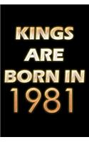 Kings Are Born In 1981 Notebook: Lined Notebook/Journal Gift 120 Pages, 6x9 Soft Cover, Matte Finish, Black Cover