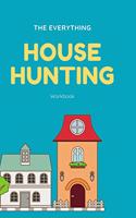 The Everything House Hunting Workbook