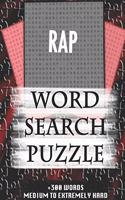 RAP WORD SEARCH PUZZLE +300 WORDS Medium To Extremely Hard