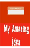 my amazing ideas notebook