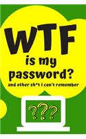 WTF is my Password Book and other Sh*t I can't remember
