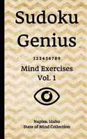 Sudoku Genius Mind Exercises Volume 1: Naples, Idaho State of Mind Collection