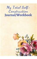 My Total Self-Construction Journal/Workbook