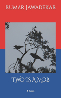 Two Is a Mob