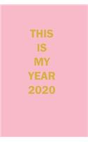 This is My Year 2020 Lined Journal Notebook