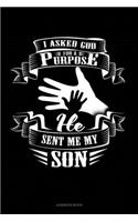 I Asked God For A Purpose He Sent Me My Son: Address Book(1710 Address Book)