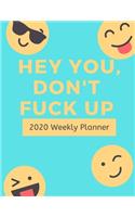 Hey You, Don't Fuck Up