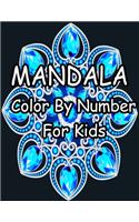 Mandala Color by Number for Kids: Beautiful Color by Number Mandalas