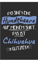 Das sind keine Hundehaare das ist Chihuahua Glitzer