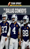 The Dallas Cowboys: (Team Spirit: Football (Third Edition))