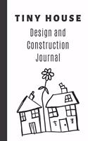 Tiny House Design and Construction Journal