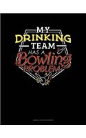 My Drinking Team Has A Bowling Problem: Cornell Notes Notebook(407 Cornell Notes Notebook)
