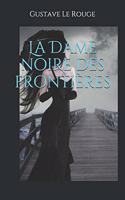 La Dame noire des frontières