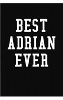 Best Adrian Ever: Personalized First Name Journal Notebook