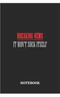 Breaking News It Won't Suck Itself Notebook