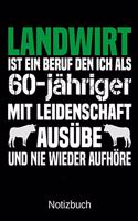 Landwirt ist ein Beruf den ich als 60-jähriger mit Leidenschaft ausübe und nie wieder aufhöre