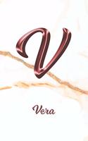 Vera: Journal Diary - Personalized First Name Personal Writing - Letter V White Marble Rose Gold Pink Effect Cover - Daily Diaries for Journalists & Write