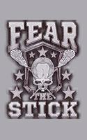Fear The Stick Lacrosse Notebook