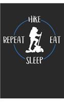 Hike Eat Sleep Repeat: Weekly & Monthly Planner 2020 - 52 Week Calendar 6 x 9 Organizer - Gift For Hikers And Climbers