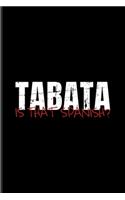 Tabata Is That Spanish