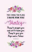 I know the plans I have for you Shirley