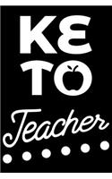 Keto Teacher: Gifts for keto friends, keto journal for women, gifts for keto dieters 6x9 Journal Gift Notebook with 125 Lined Pages