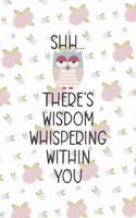 Shh... There's Wisdom Whispering Within You