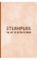 Steampunk The Art Of Retro-Futurism
