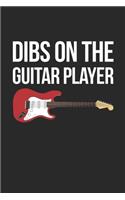 Dibs on the Guitar Player Notebook - Guitar Player Gift - Vintage Guitarist Journal - Music Diary for Guitarists Musicians And Marching Bands