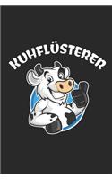 Kuhflüsterer: Lustiges Notizbuch für Landwirte, Bauern & Viehzüchter Dotted Notebook / Punkteraster 120 gepunktete Seiten ca. A5 Format Individuelles Journal Jour