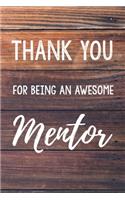 Thank You For Being An Awesome Mentor: 6x9" Dot Bullet Wood Notebook/Journal Gift Idea For Mentors, Tutors, Coaches