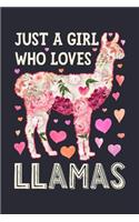 Just a Girl Who Loves Llamas: Llama Lined Notebook, Journal, Organizer, Diary, Composition Notebook, Gifts for Llama Lovers