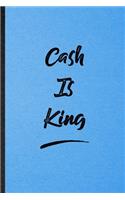 Cash Is King