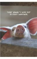 I LOVE MY PIGGY Notebook, Pet Collection