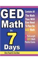 GED Math in 7 Days: Step-By-Step Guide to Preparing for the GED Math Test Quickly