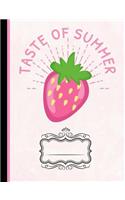 Strawberries Taste of Summer Composition Notebook: Journal for School Teachers Students Offices - Wide Ruled, 200 Pages (7.44" X 9.69")